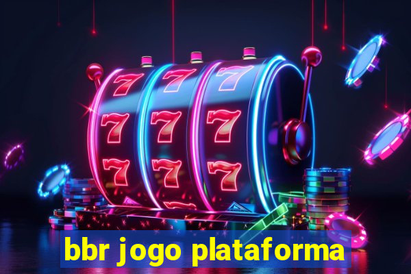 bbr jogo plataforma